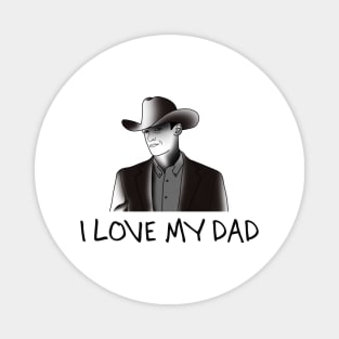 I love my dad Magnet